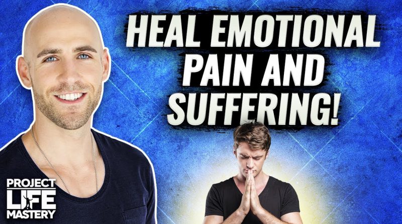 How To Free Yourself From Emotional Pain & Suffering