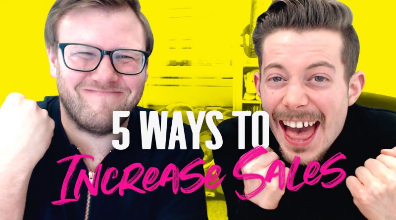 How to Increase Sales and Get More Customers Part 1 | 5 Easy Ways 🔥