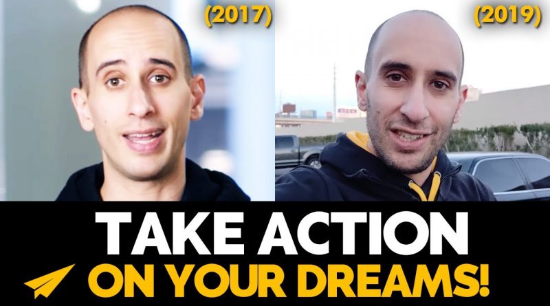 How to TAKE ACTION Right NOW and Achieve Your DREAMS! | 2017 vs 2019 | #EvanVsEvan