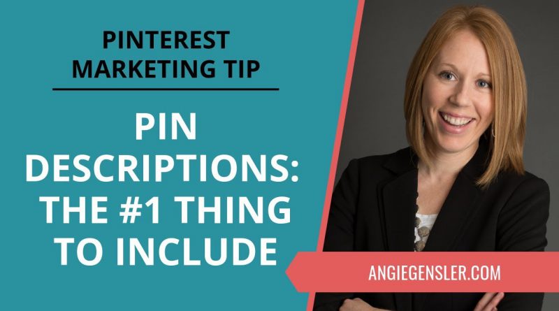 Pinterest Marketing Tip #24 - Pin Descriptions on Pinterest: The Most Important Thing to Include!