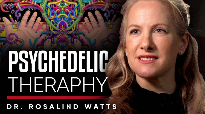 THE IMPORTANCE OF PSYCHEDELICS: How Psilocybin Can Help Therapy | Dr Rosalind Watts on London Real