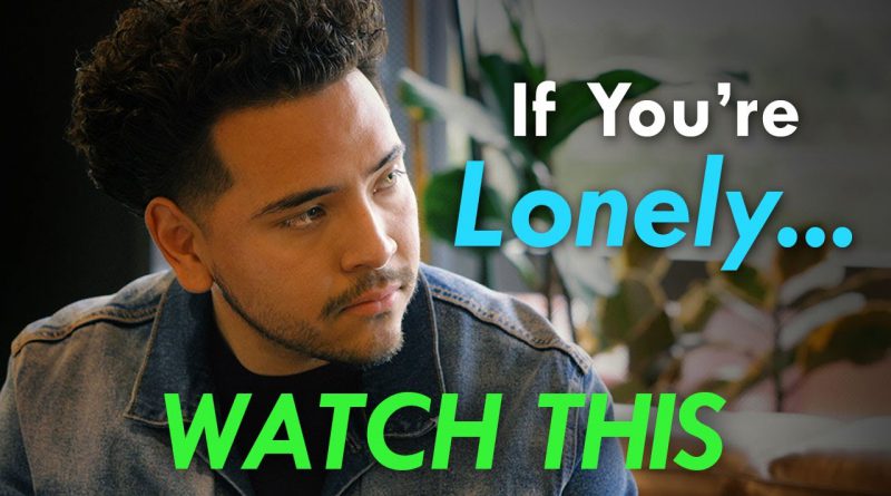 If You're Lonely - WATCH THIS | by Jay Shetty