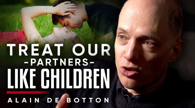 TREAT LOVERS LIKE CHILDREN: Look At Someone Through The Eyes Of Love | Alain de Botton - London Real