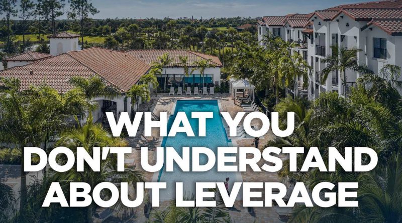 What You Don't Understand About Leverage | Real Estate Investing with Grant Cardone