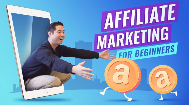 Affiliate Marketing for Beginners: Complete Tutorial for 2020