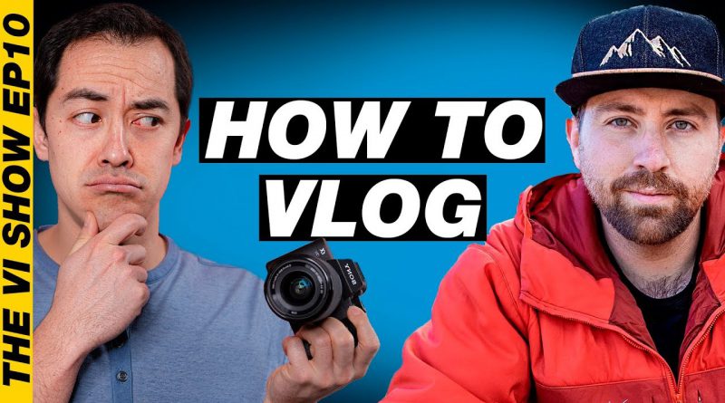 How To Vlog: Tips, Tricks and Advice For New YouTubers #VIShow 10