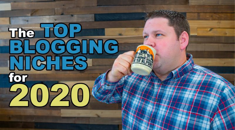 Our Top 9 Blog Niches For 2020 (And What Makes Them So Awesome)