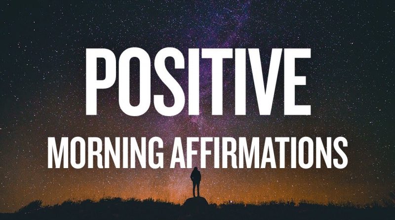 POSITIVE MORNING AFFIRMATIONS FOR ABUNDANCE AND SUCCESS (LISTEN EVERYDAY!)