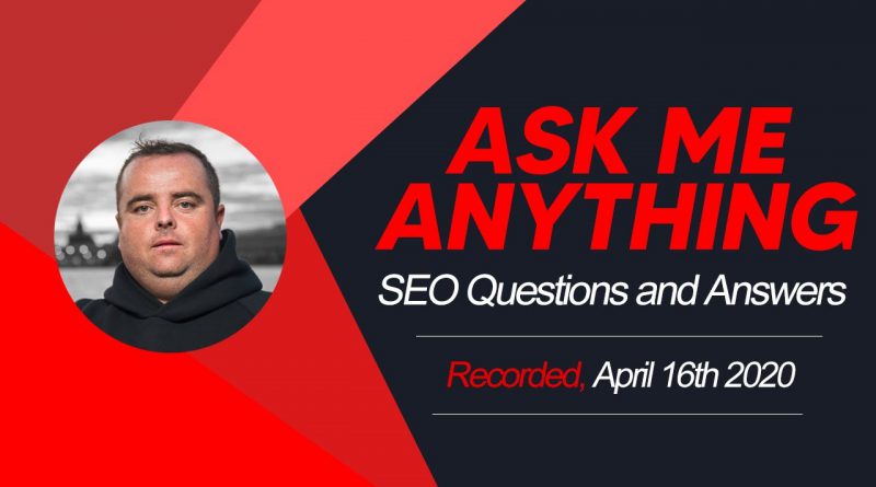 Ask Me Anything, SEO Questions and Answers, Learn SEO