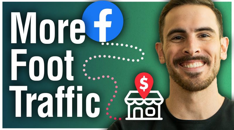 How to Run Facebook Ads for Local Businesses: Driving Foot Traffic