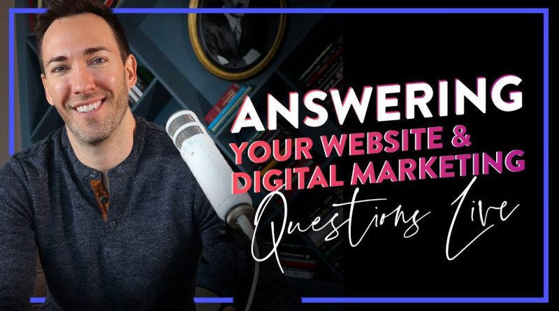 Live Q&A: Answering ALL Your Website & Digital Marketing Questions!