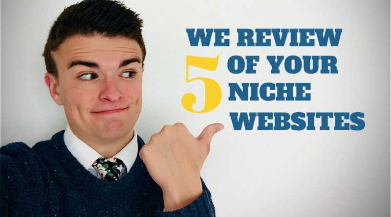 Today We Review 5 of YOUR Niche Websites (And the Hidden Trend That Will Hold Bloggers Back in 2020)