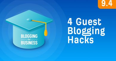 4 Guest Blogging “Hacks” for Maximum Results [9.4]