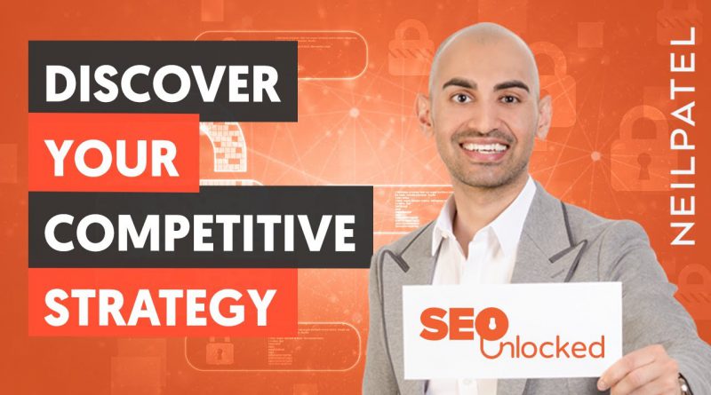 Discover Your Competitive Strategy - Content Marketing Part 2 - Lesson 3 - SEO Unlocked