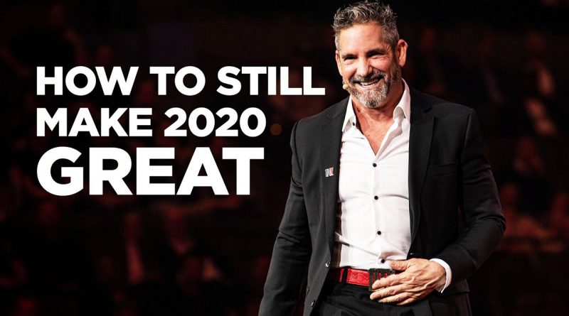 How to Still Make 2020 Great - Cardone Zone with Grant Cardone