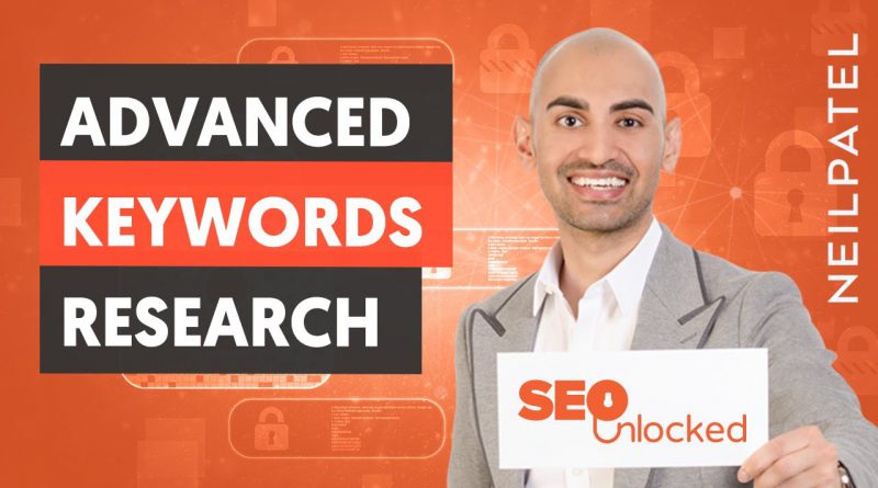 Keyword Research Part 2 - SEO Unlocked - Free SEO Course with Neil Patel