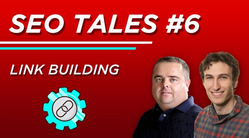 Link Building | SEO Tales | Episode 6