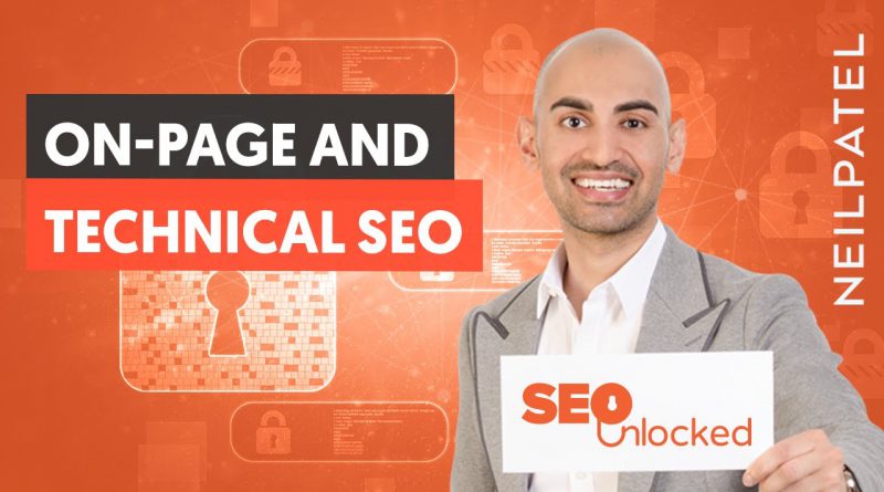 On-page and technical SEO Part 1 - SEO Unlocked - Free SEO Course with Neil Patel