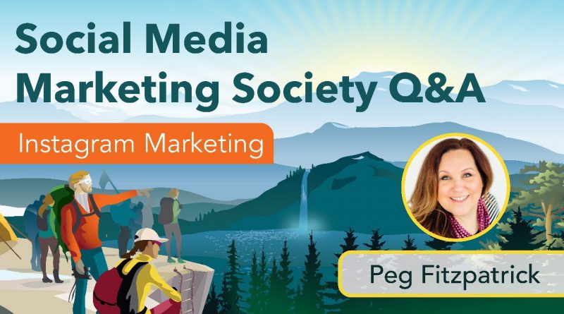 Social Media Marketing Society Q&A with Peg Fitzpatrick