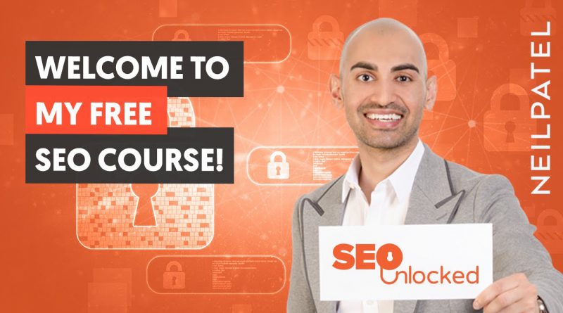 Welcome to the SEO Unlocked! Free SEO Course with Neil Patel | SEO Training