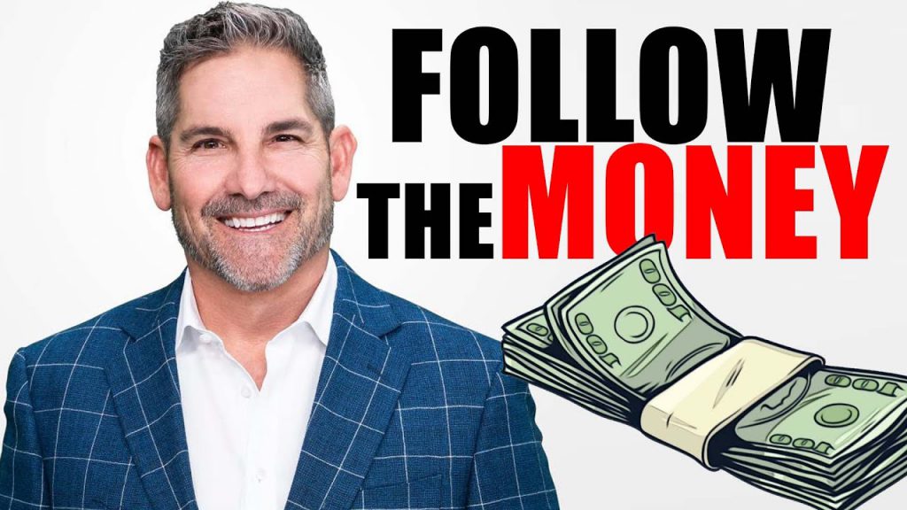 Follow The Money Grant Cardone Videos