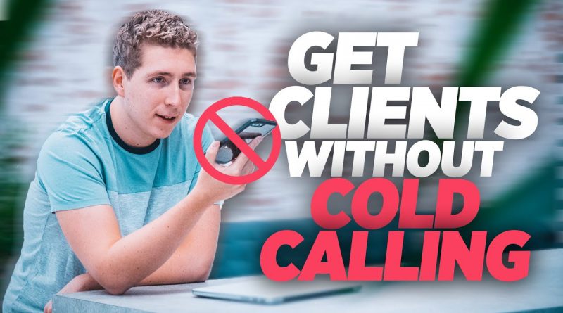 How To Get Clients For Digital Marketing WITHOUT COLD CALLING?