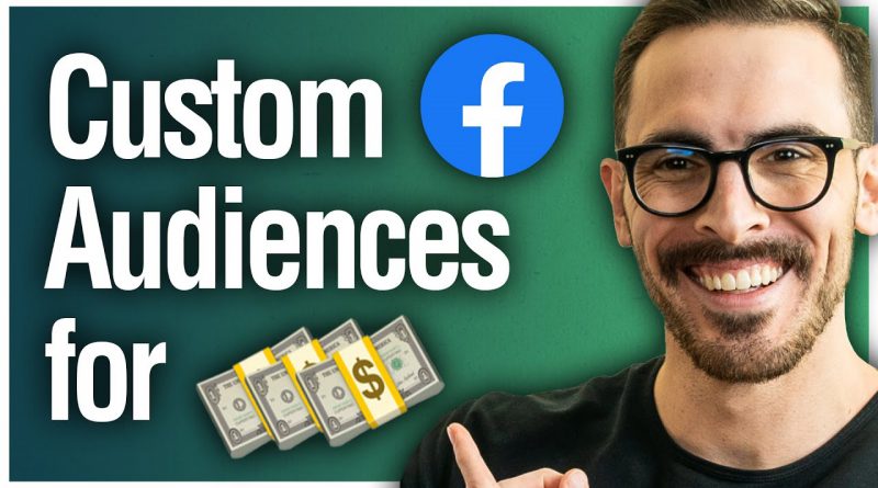 How to Create Facebook Custom Audiences That Convert