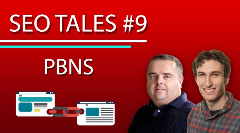 PBNs | DO PBN's still work? | SEO Tales | Episode 9