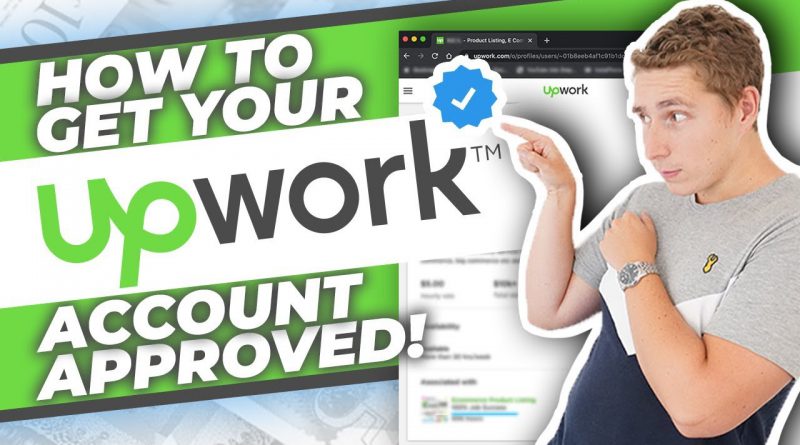 Upwork Profile Approval in 2020 - How To Get Approved On Upwork