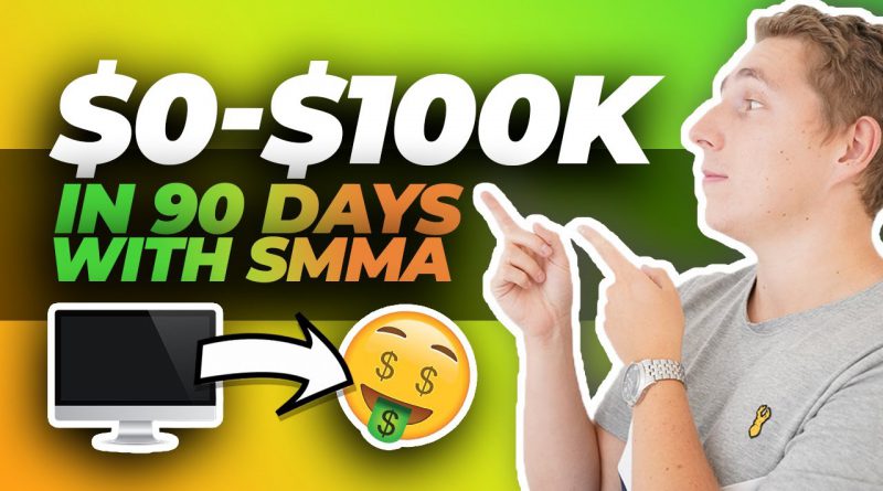 $0 to $100,000 in 90 Days - How To Start A SMMA (Full Blueprint)