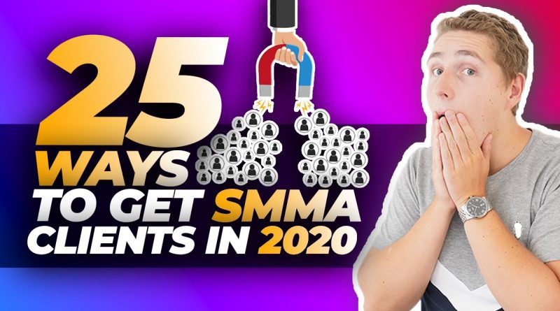 25 Ways To Get SMMA Clients In 2020