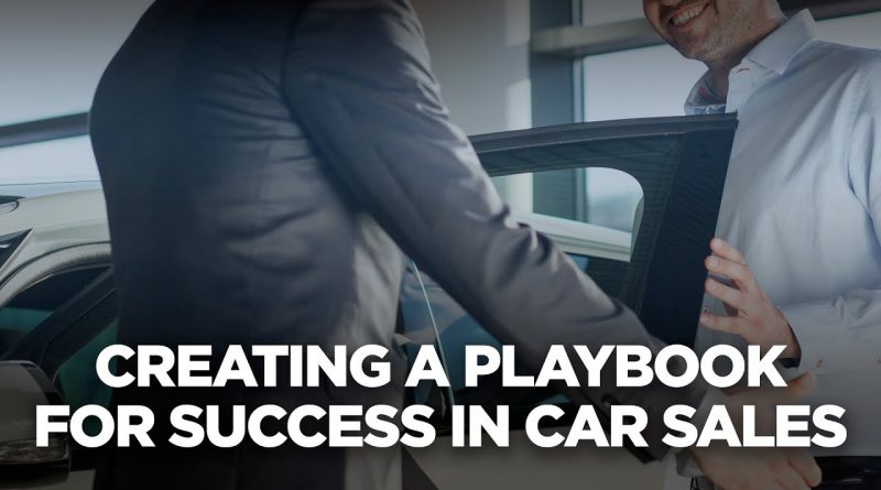 Creating a playbook for success in car sales - 10X Automotive Weekly