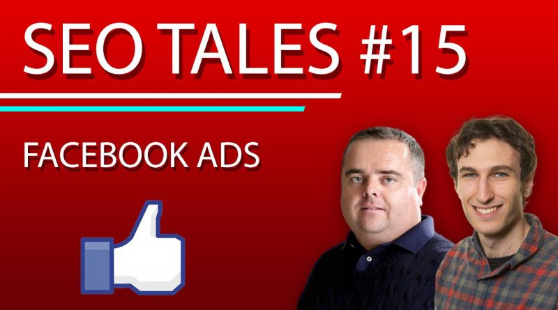 Facebook Ads, Some tips to get more out of your Facebook ads budget |  SEO Tales | Episode 15