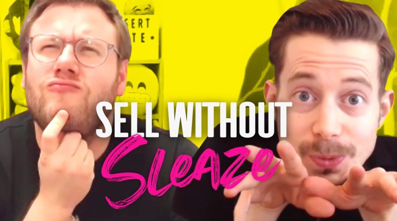 How to Sell Your Services (Without Being Sleazy or Slimy!)