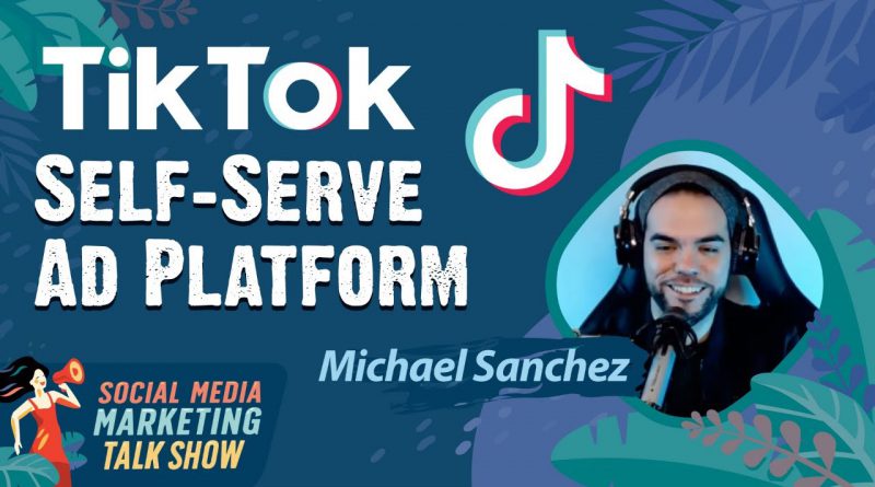 TikTok Self-Serve Ad Platform Opens to All Advertisers