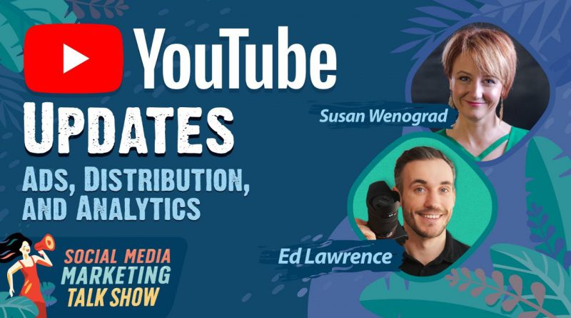 Updates to YouTube Ads, Video Distribution, and Analytics