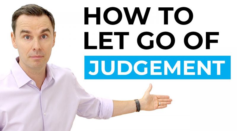 How to Let Go of Judgement