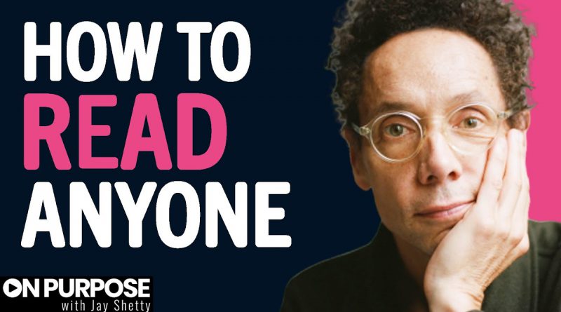 The SURPRISING Secrets To READ ANYONE Like An Open Book | Malcolm Gladwell & Jay Shetty