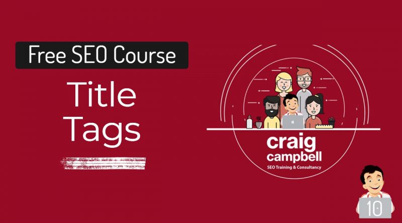 Title Tags for SEO, Writing the perfect Title tag to help SEO & CTR