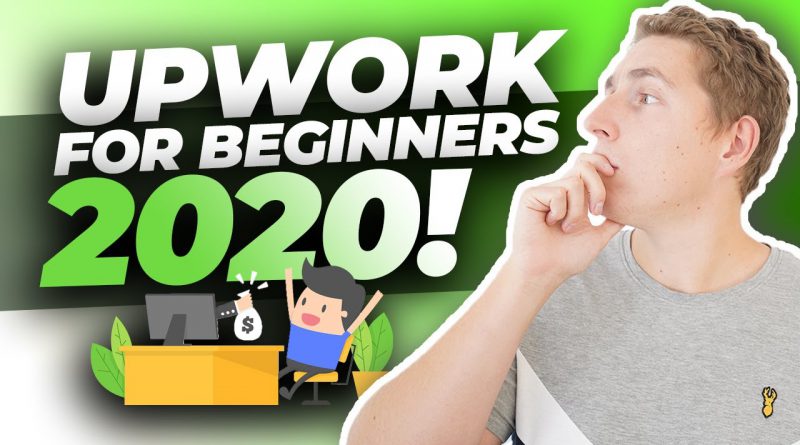 Upwork Tutorial 2020 - Upwork Beginner to EXPERT In One Video!