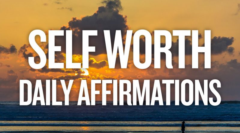 Daily Self Esteem & Self Worth Affirmations to BOOST CONFIDENCE!