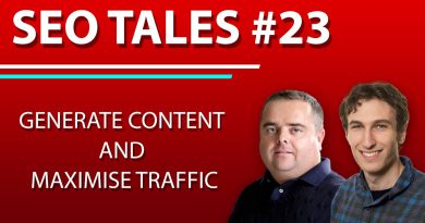 How to Generate Content and Maximise Traffic | SEO Tales | Episode 23