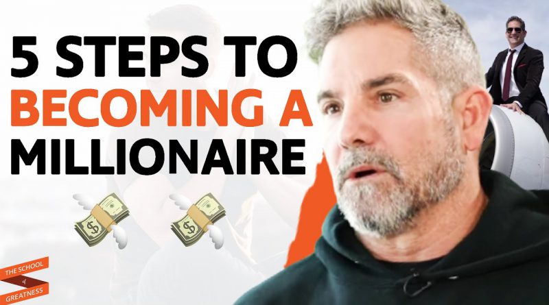 The 5 STEPS To Become A MILLIONAIRE | Grant Cardone & Lewis Howes