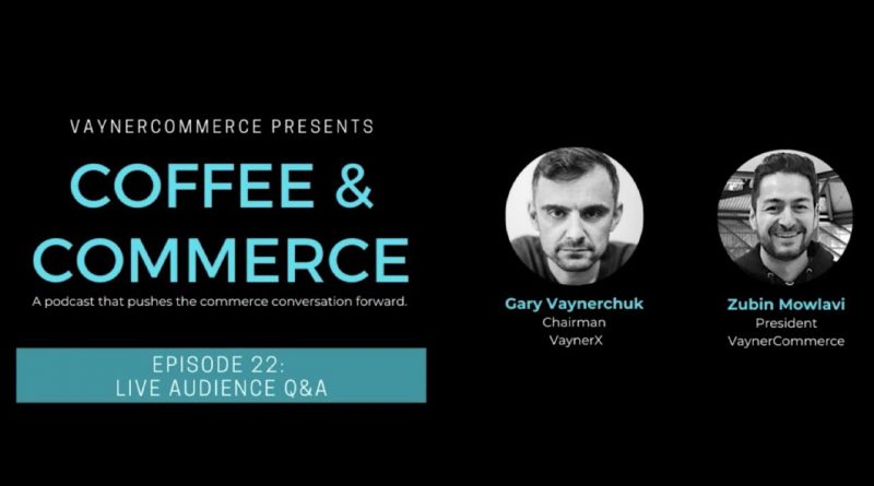 Coffee & Commerce Episode 22: Gary and Zubin!