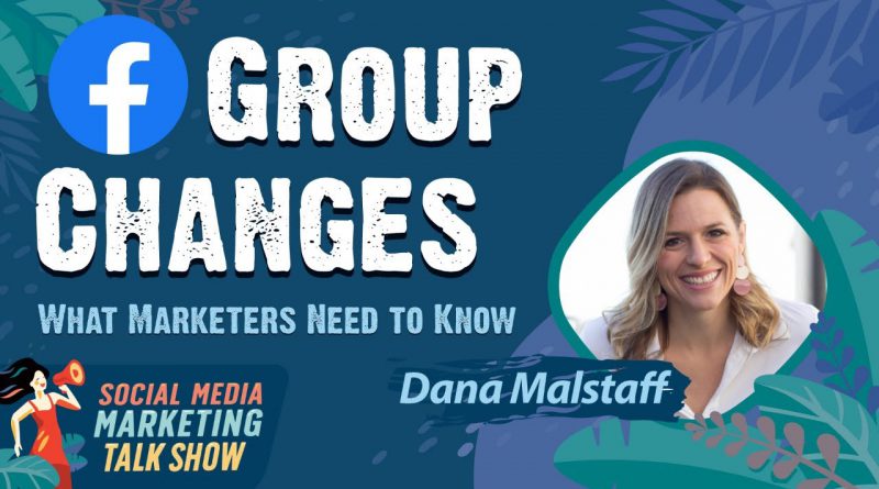 Facebook Group Changes: What Marketers Need to Know