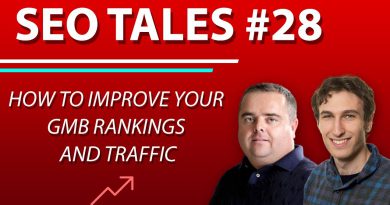How to Improve Your GMB Rankings and Traffic | SEO Tales | Episode 28