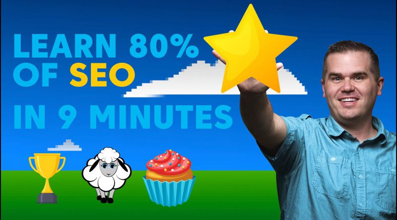 Learn 80% of SEO in 9 Minutes Flat