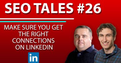 Make Sure You Get The Right Connections On LinkedIn | SEO Tales | Episode 26