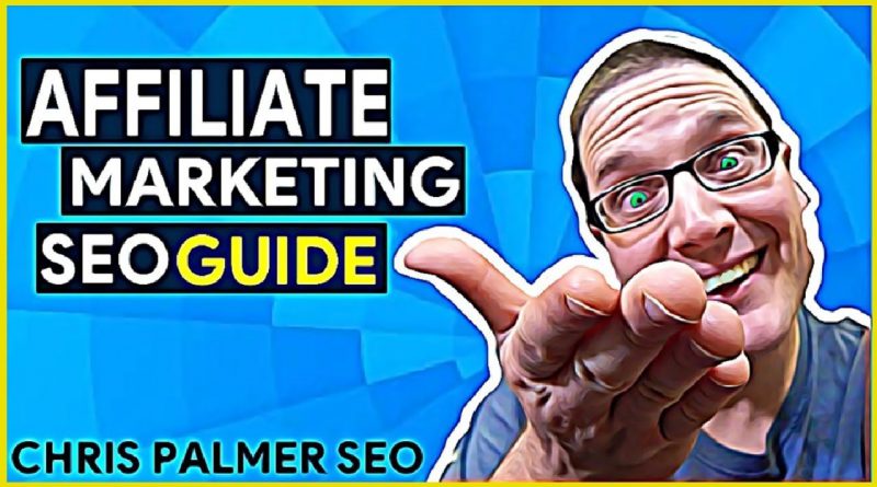 Affiliate Marketing Website - SEO Guide (Case Study)