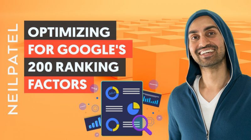 How to Optimize For Google's 200 Ranking Factors (And Watch Your Rankings Skyrocket)